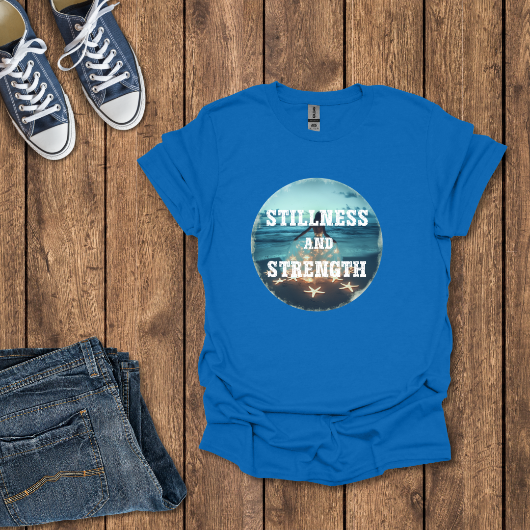 Stillness and Strength T-Shirt