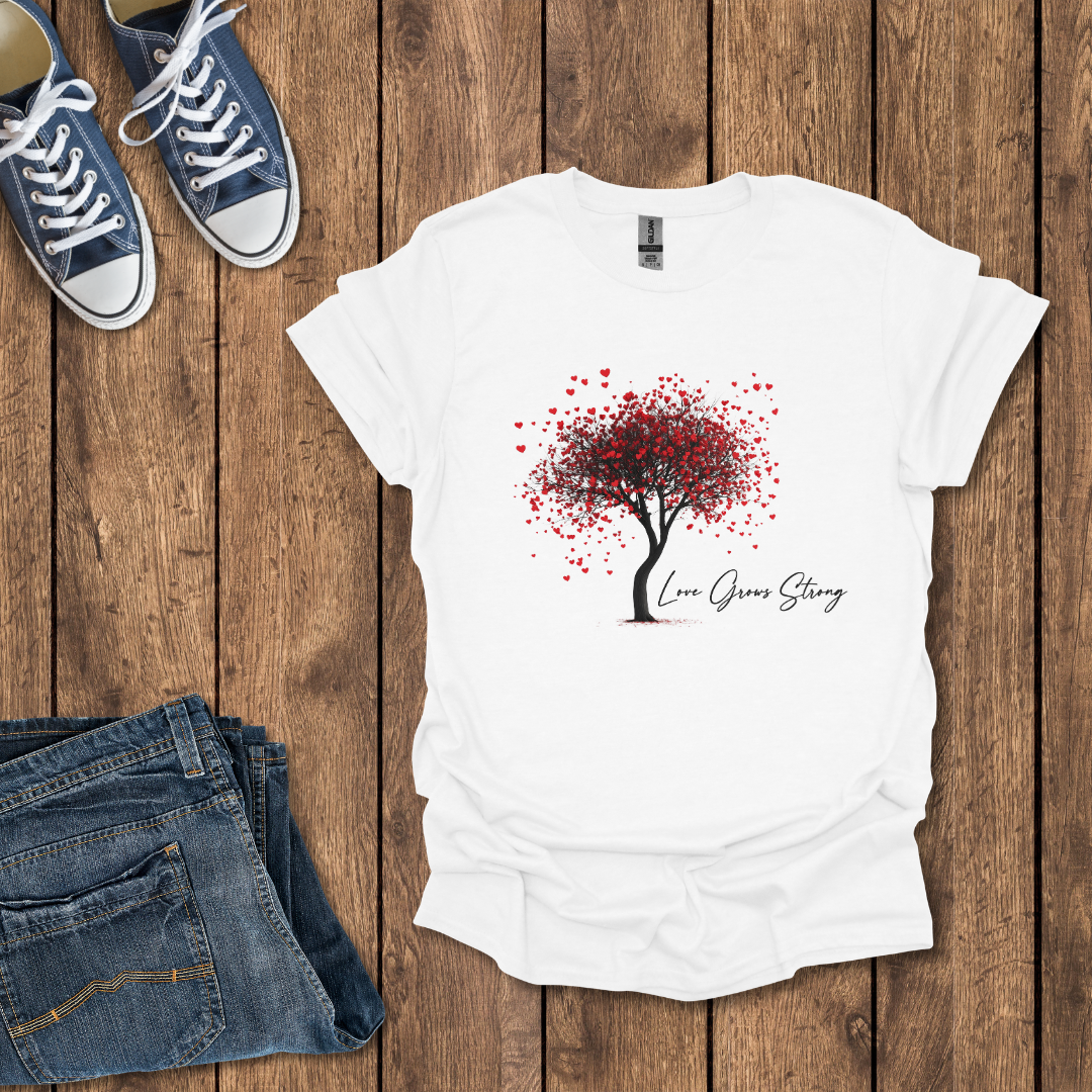 Love Grows Strong T-Shirt