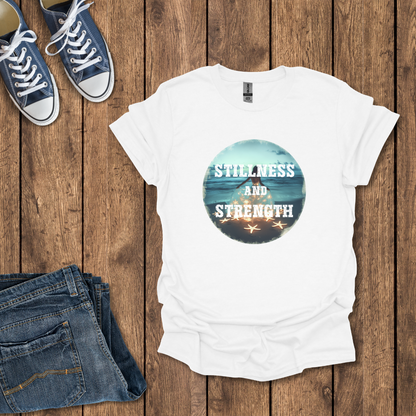 Stillness and Strength T-Shirt