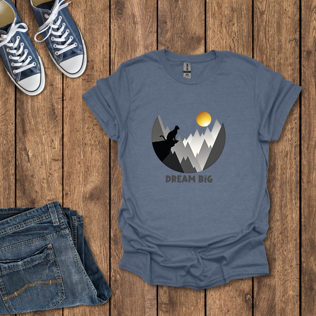 Dream Big T-Shirt