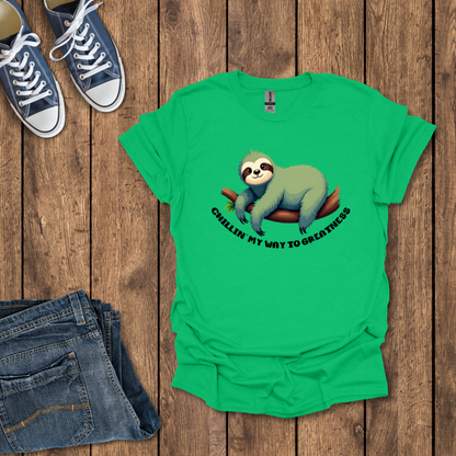 Chillin' to Greatness T-Shirt