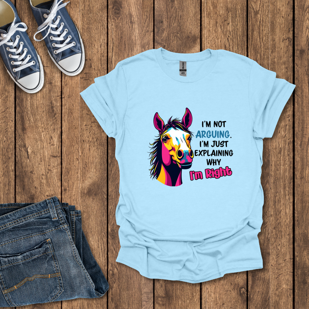 I'm Right T-Shirt