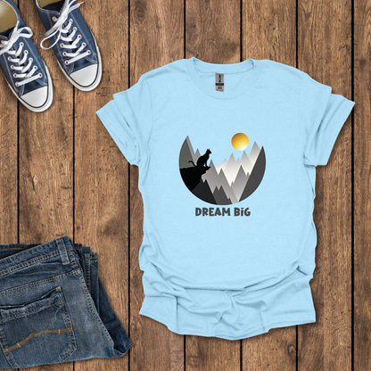 Dream Big T-Shirt