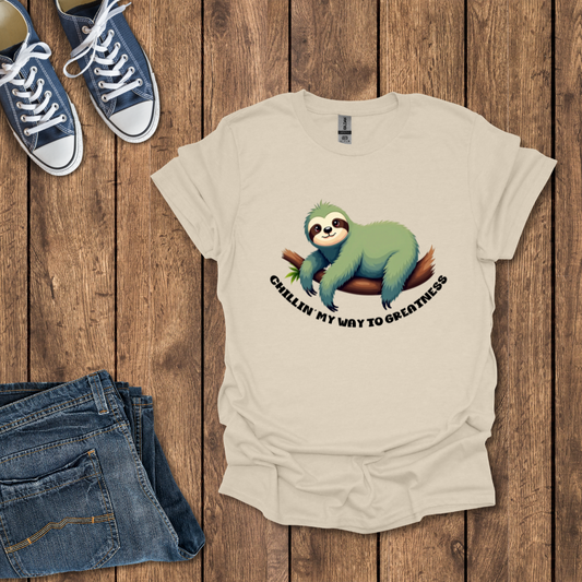 Chillin' to Greatness T-Shirt