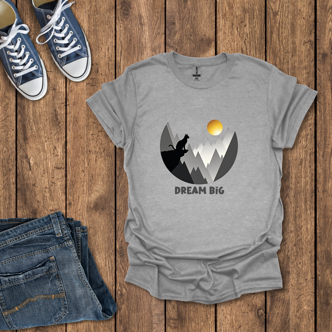 Dream Big T-Shirt