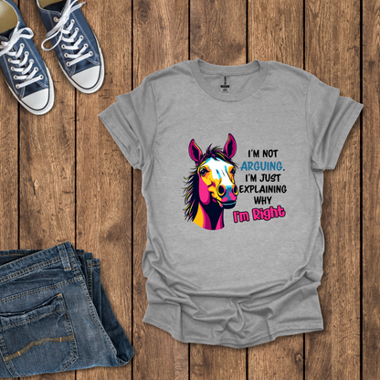 I'm Right T-Shirt