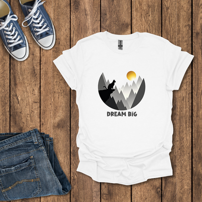 Dream Big T-Shirt