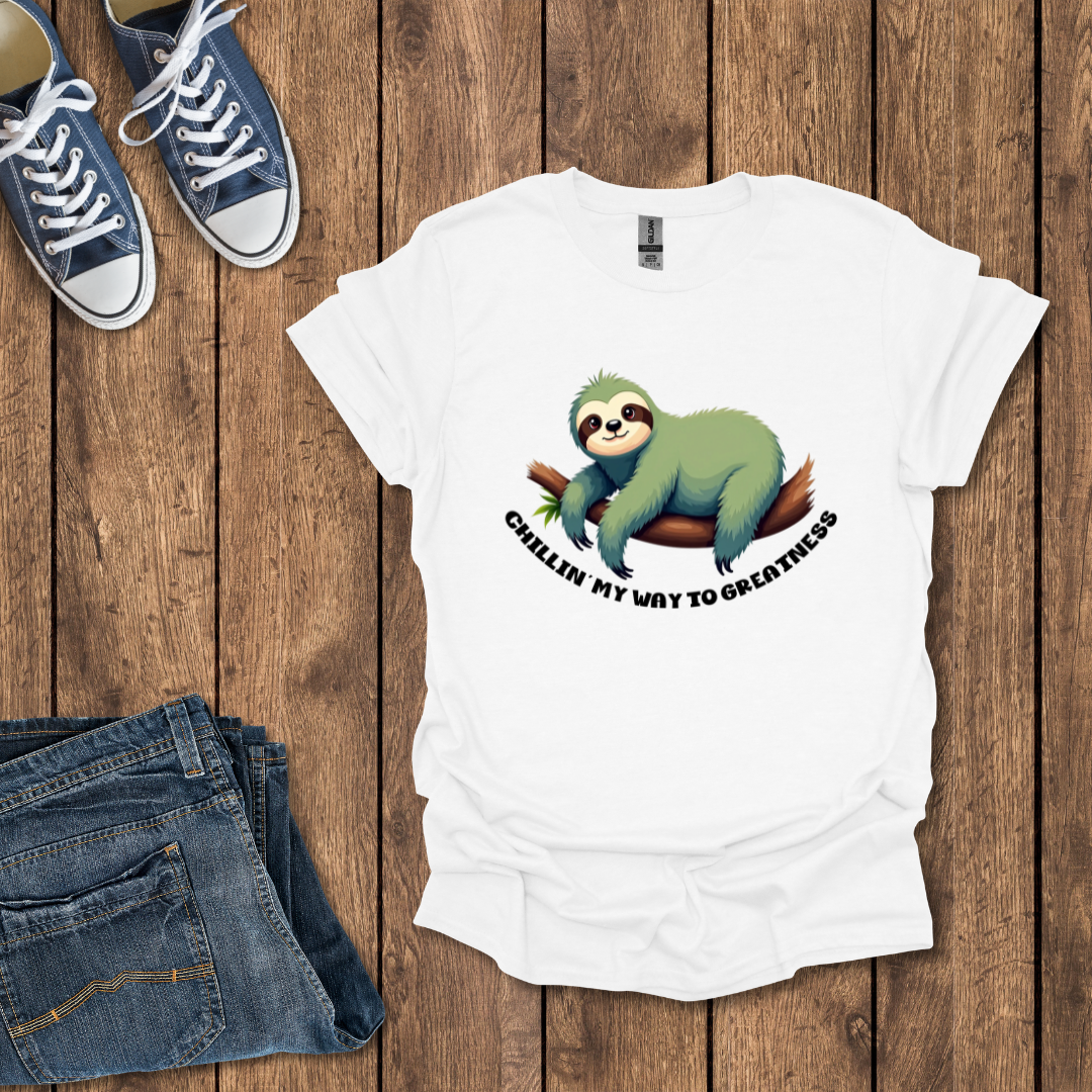 Chillin' to Greatness T-Shirt