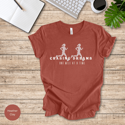 Chasing Dreams, One Mile At A Time T-Shirt