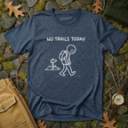 No Trails Today T-Shirt