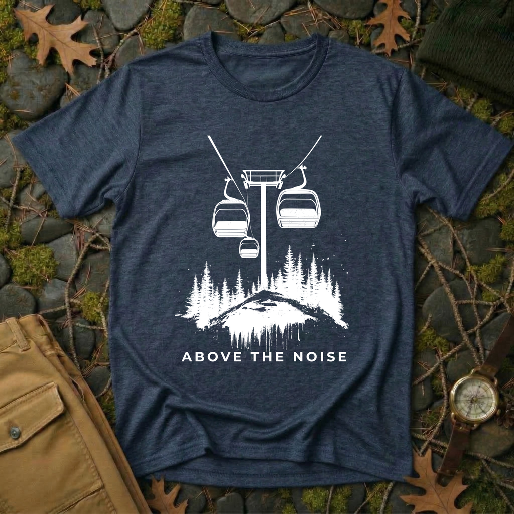 Above the Noise T-Shirt