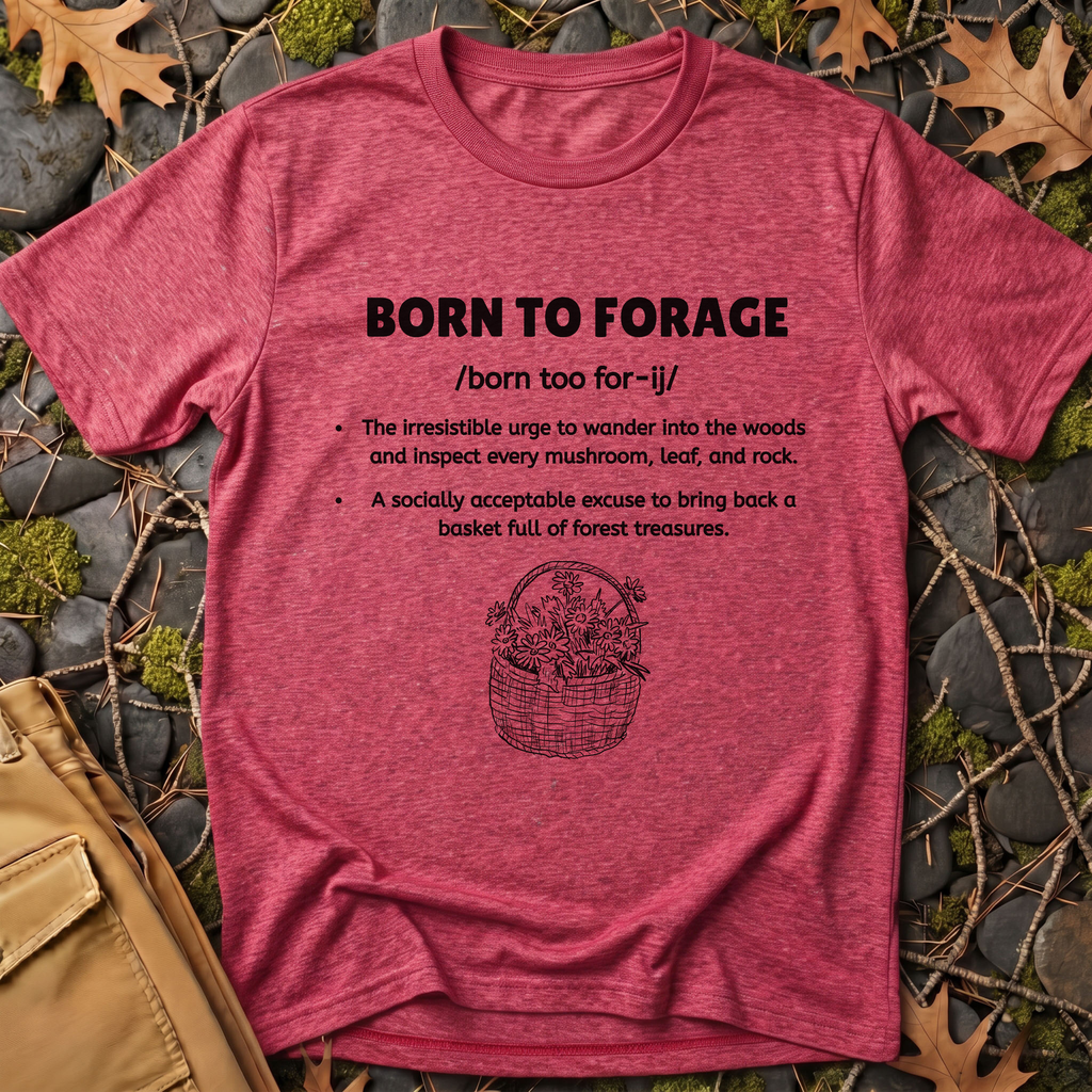Born to Forage Definition T-Shirt