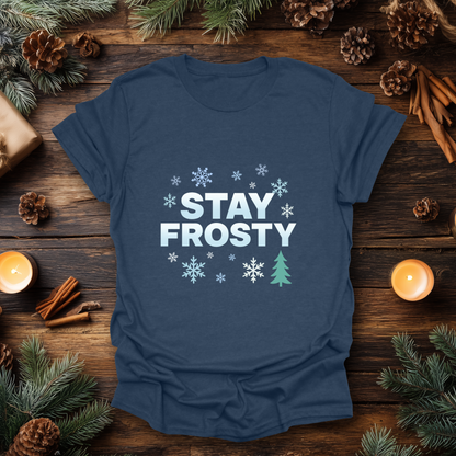 Stay Frosty – Chill Vibes Winter T-Shirt