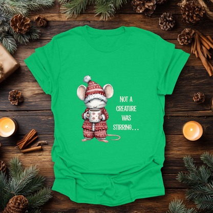 Not a creature was stirring… Christmas T-Shirt