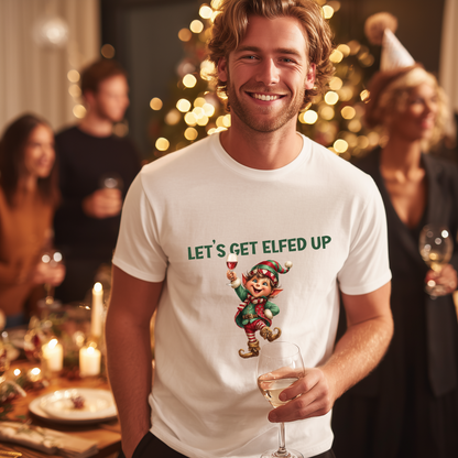 Let’s Get Elfed Up T-Shirt