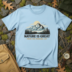 Nature is Great T-Shirt