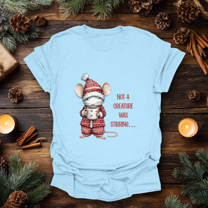 Not a creature was stirring… Christmas T-Shirt