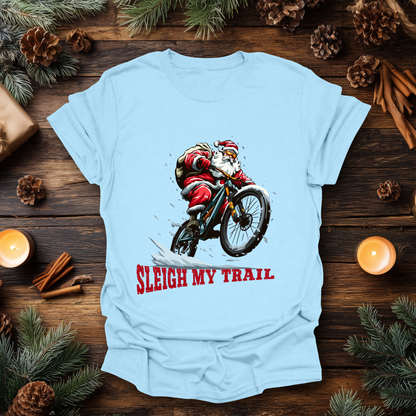 Sleigh My Trail T-Shirt