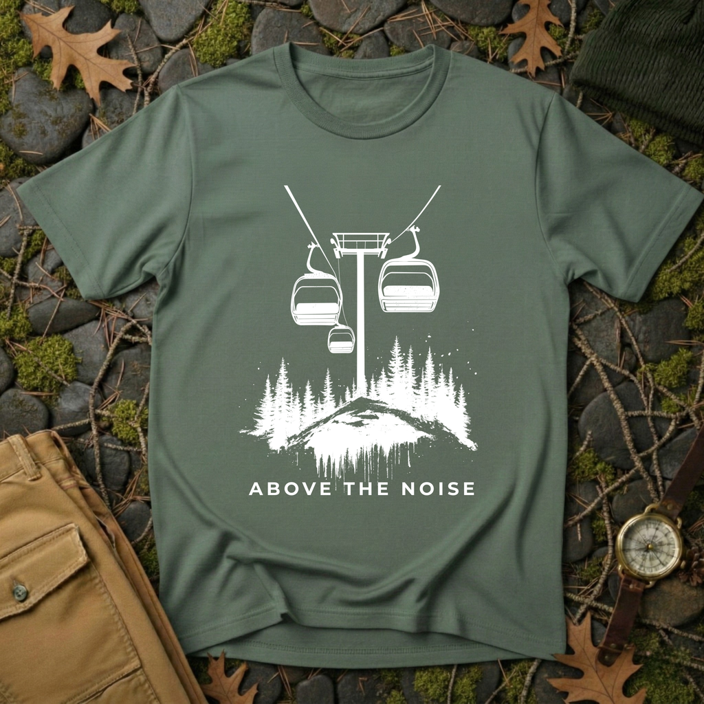 Above the Noise T-Shirt