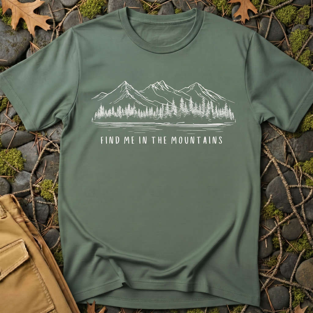 Find Me in the Mountains T-Shirt