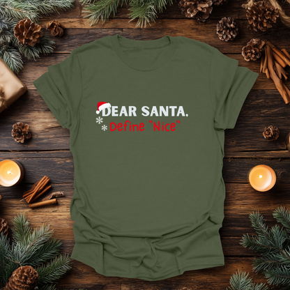 Dear Santa, Define “Nice” T-Shirt