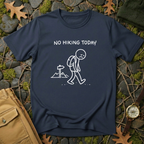 No Hiking Today T-Shirt
