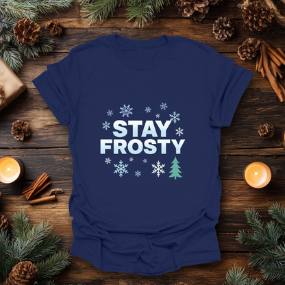 Stay Frosty – Chill Vibes Winter T-Shirt