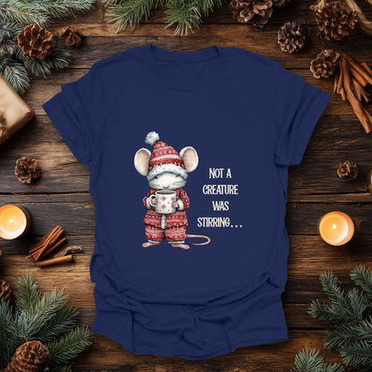 Not a creature was stirring… Christmas T-Shirt