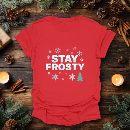 Stay Frosty – Chill Vibes Winter T-Shirt