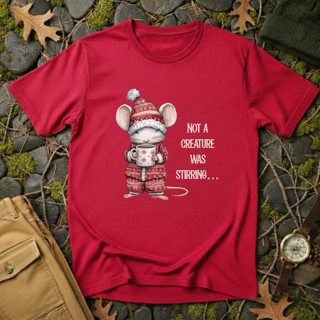 Not a creature was stirring… Christmas T-Shirt