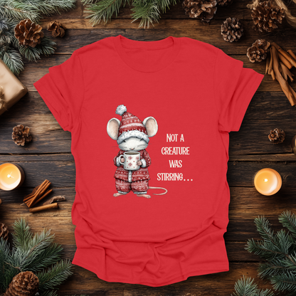 Not a creature was stirring… Christmas T-Shirt