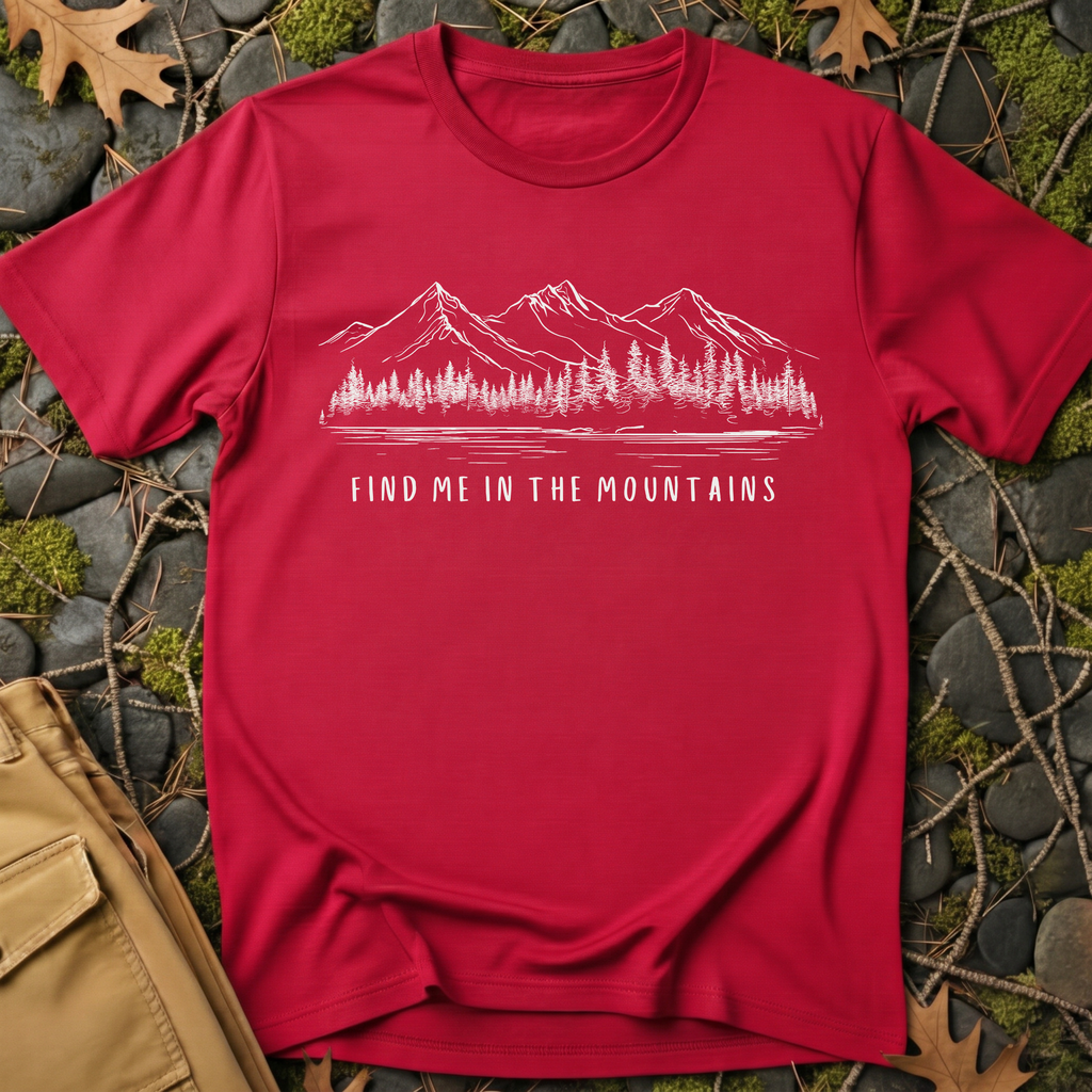 Find Me in the Mountains T-Shirt