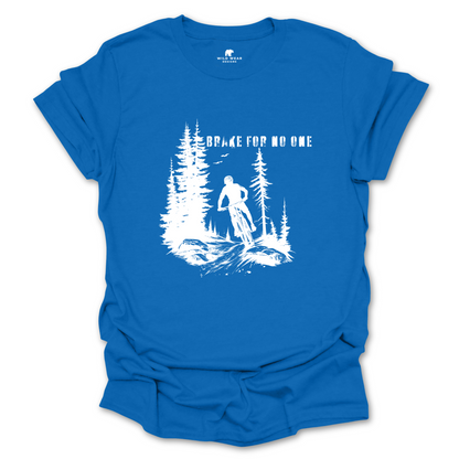 Brake For No One T-Shirt