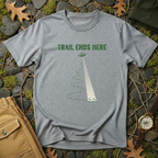 Trail Ends Here T-Shirt