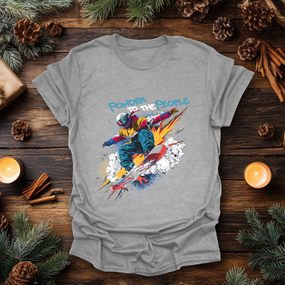 Powder to the People Snowboarding T-Shirt