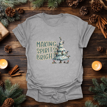 Making Spirits Bright T-Shirt