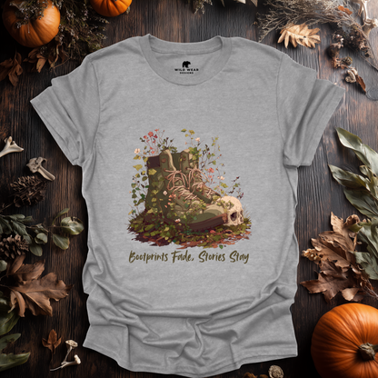 Bootprints Fade, Stories Stay T-Shirt