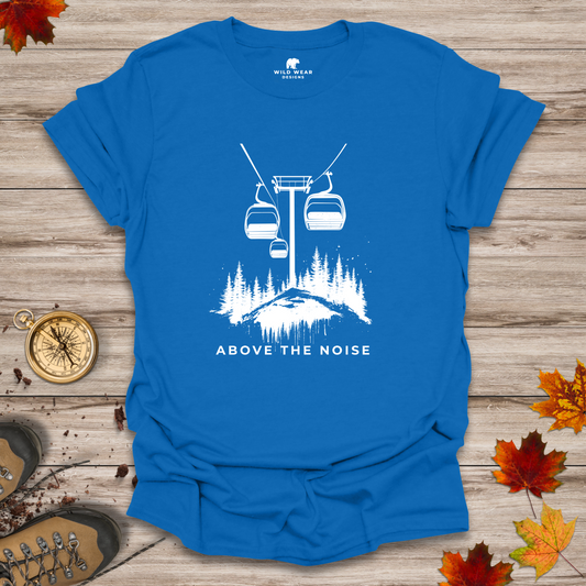 Above the Noise T-Shirt