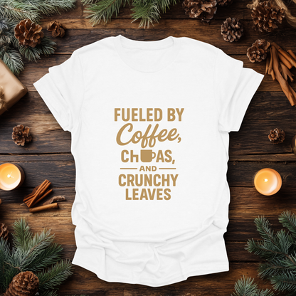 Fueled by Coffee, Chupas & Crunchy Leaves T-Shirt