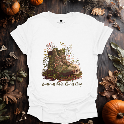 Bootprints Fade, Stories Stay T-Shirt