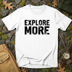 Explore More T-Shirt