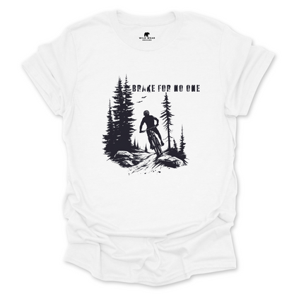 Brake For No One T-Shirt